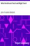 [Gutenberg 13482] • What the Schools Teach and Might Teach